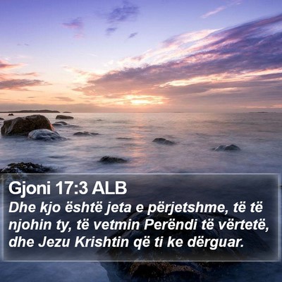 Gjoni 17:3 ALB Bible Verse Image