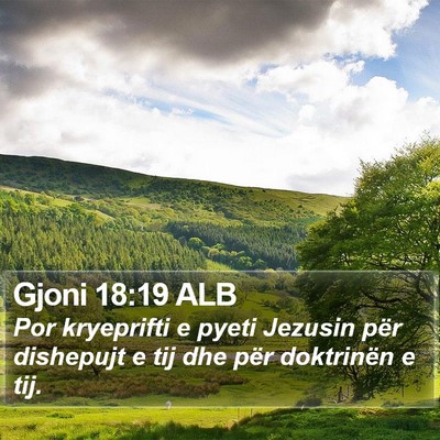 Gjoni 18:19 ALB Bible Verse Image