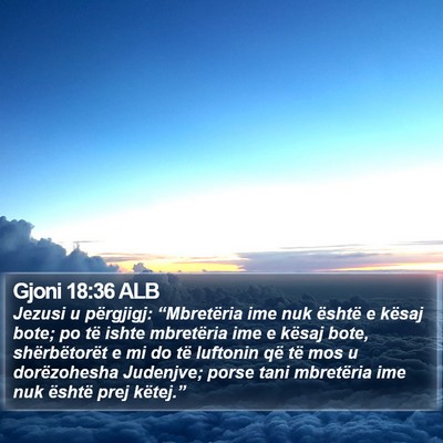 Gjoni 18:36 ALB Bible Verse Image