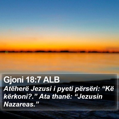 Gjoni 18:7 ALB Bible Verse Image
