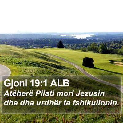 Gjoni 19:1 ALB Bible Verse Image