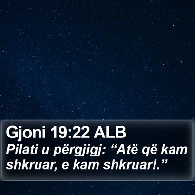 Gjoni 19:22 ALB Bible Verse Image