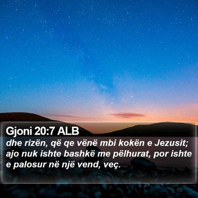 Gjoni 20:7 ALB Bible Verse Image