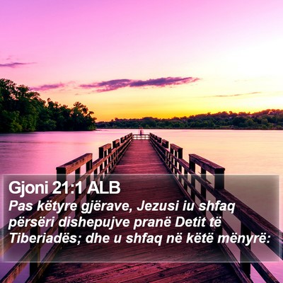 Gjoni 21:1 ALB Bible Verse Image