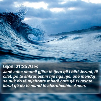 Gjoni 21:25 ALB Bible Verse Image