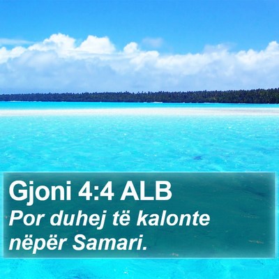 Gjoni 4:4 ALB Bible Verse Image