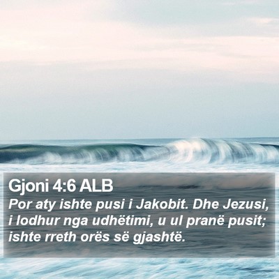 Gjoni 4:6 ALB Bible Verse Image