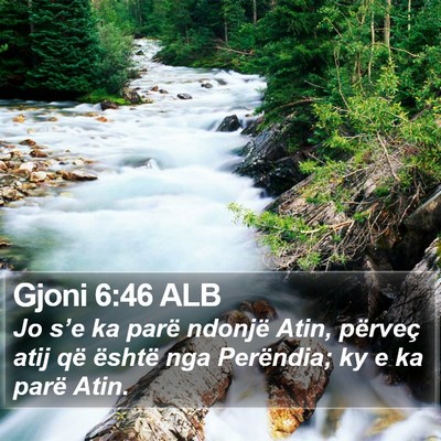 Gjoni 6:46 ALB Bible Verse Image