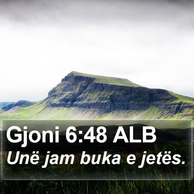 Gjoni 6:48 ALB Bible Verse Image