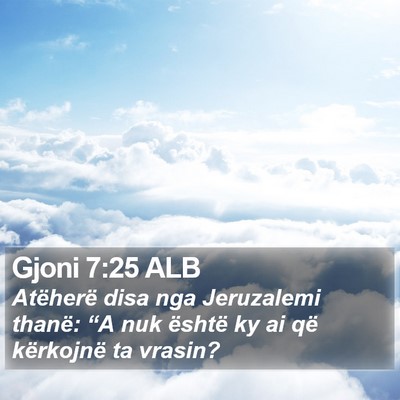 Gjoni 7:25 ALB Bible Verse Image