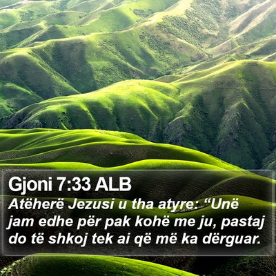 Gjoni 7:33 ALB Bible Verse Image