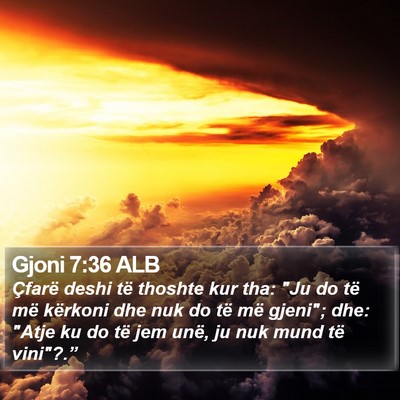 Gjoni 7:36 ALB Bible Verse Image