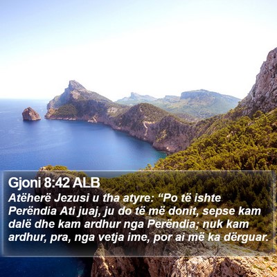 Gjoni 8:42 ALB Bible Verse Image