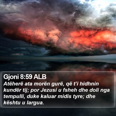 Gjoni 8:59 ALB Bible Verse Image