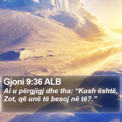 Gjoni 9:36 ALB Bible Verse Image