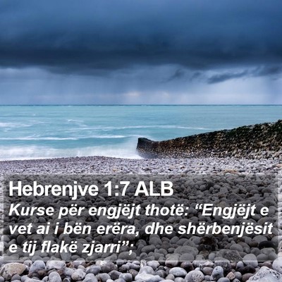 Hebrenjve 1:7 ALB Bible Verse Image