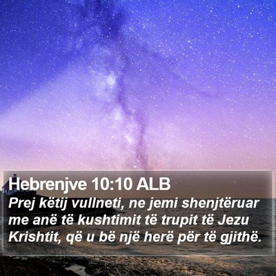 Hebrenjve 10:10 ALB Bible Verse Image