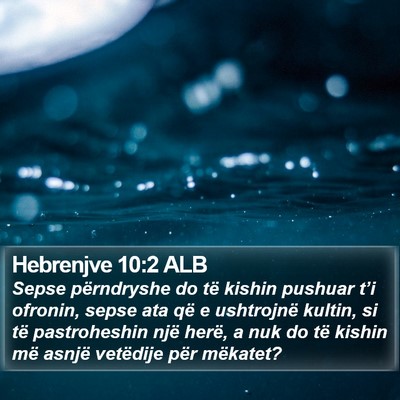 Hebrenjve 10:2 ALB Bible Verse Image