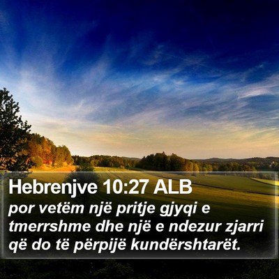 Hebrenjve 10:27 ALB Bible Verse Image