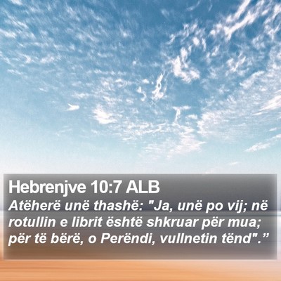 Hebrenjve 10:7 ALB Bible Verse Image