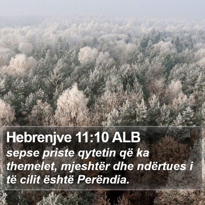 Hebrenjve 11:10 ALB Bible Verse Image