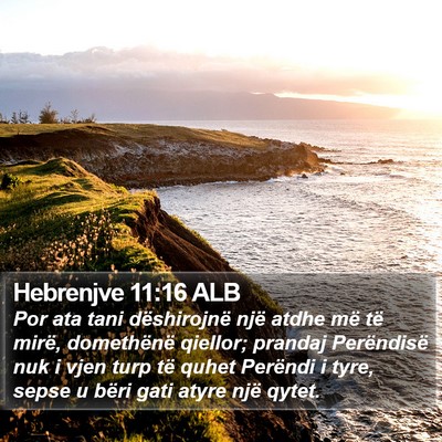 Hebrenjve 11:16 ALB Bible Verse Image