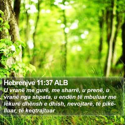 Hebrenjve 11:37 ALB Bible Verse Image