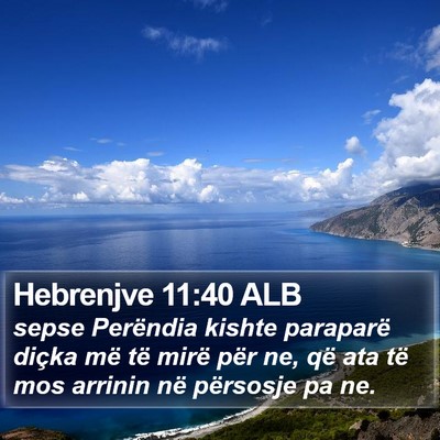 Hebrenjve 11:40 ALB Bible Verse Image
