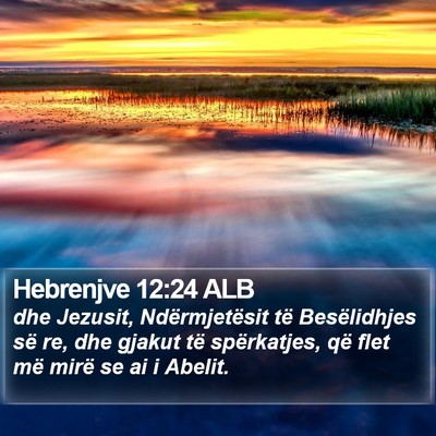 Hebrenjve 12:24 ALB Bible Verse Image
