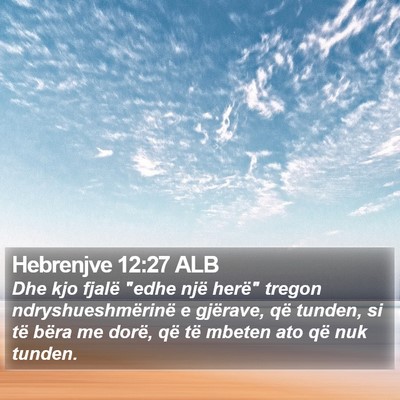 Hebrenjve 12:27 ALB Bible Verse Image