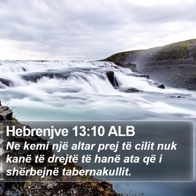 Hebrenjve 13:10 ALB Bible Verse Image