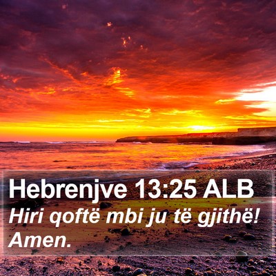 Hebrenjve 13:25 ALB Bible Verse Image