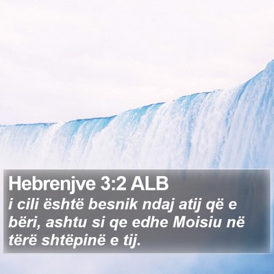 Hebrenjve 3:2 ALB Bible Verse Image