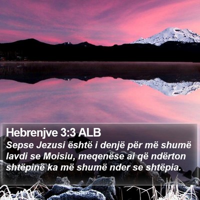 Hebrenjve 3:3 ALB Bible Verse Image