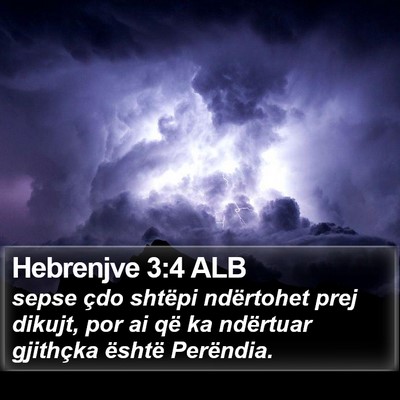Hebrenjve 3:4 ALB Bible Verse Image