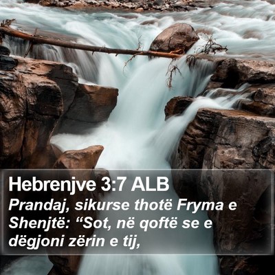 Hebrenjve 3:7 ALB Bible Verse Image