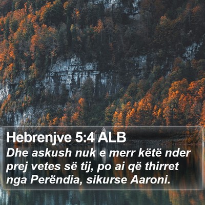 Hebrenjve 5:4 ALB Bible Verse Image
