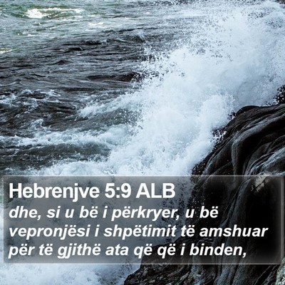 Hebrenjve 5:9 ALB Bible Verse Image
