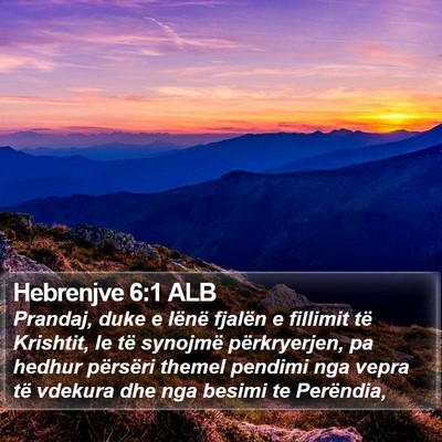 Hebrenjve 6:1 ALB Bible Verse Image