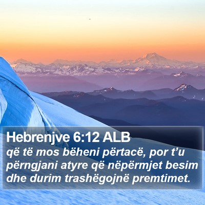 Hebrenjve 6:12 ALB Bible Verse Image