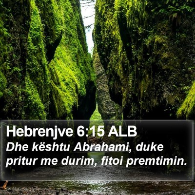 Hebrenjve 6:15 ALB Bible Verse Image