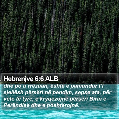 Hebrenjve 6:6 ALB Bible Verse Image