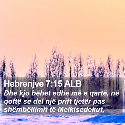 Hebrenjve 7:15 ALB Bible Verse Image