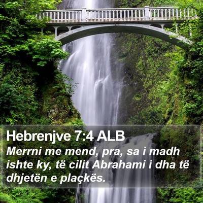 Hebrenjve 7:4 ALB Bible Verse Image