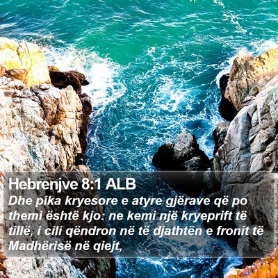 Hebrenjve 8:1 ALB Bible Verse Image