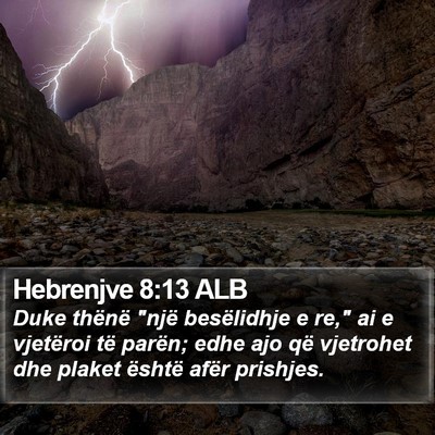 Hebrenjve 8:13 ALB Bible Verse Image