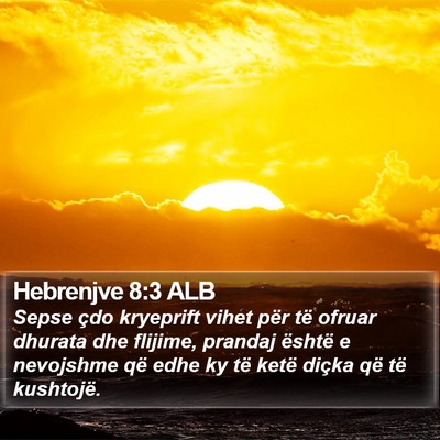 Hebrenjve 8:3 ALB Bible Verse Image