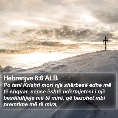 Hebrenjve 8:6 ALB Bible Verse Image