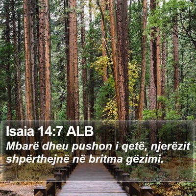 Isaia 14:7 ALB Bible Verse Image