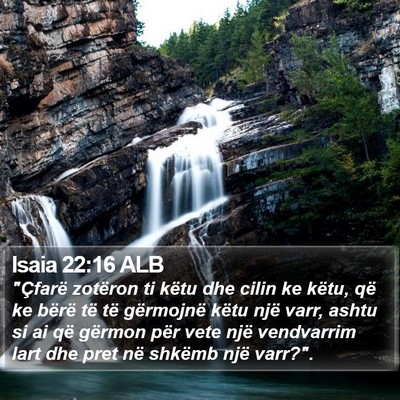 Isaia 22:16 ALB Bible Verse Image